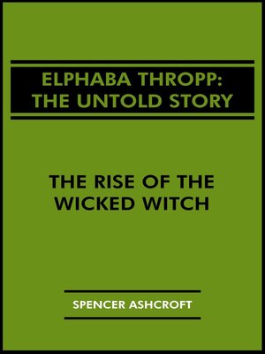 cover image of Elphaba Thropp, the Untold Story